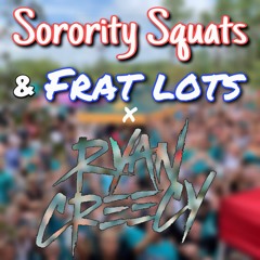 Sorority Squats and Frat Lots