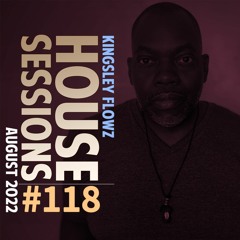 House Sessions #118 - August 2022
