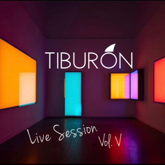 TIBURON Live Session V. V