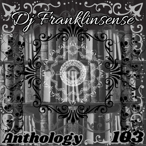Dj Franklinsense + Trip - Hop mix no.103 + Anthology