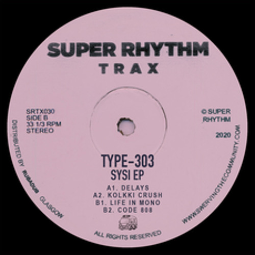 PREMIERE: Type-303 - Life In Mono (Super Rhythm Trax)