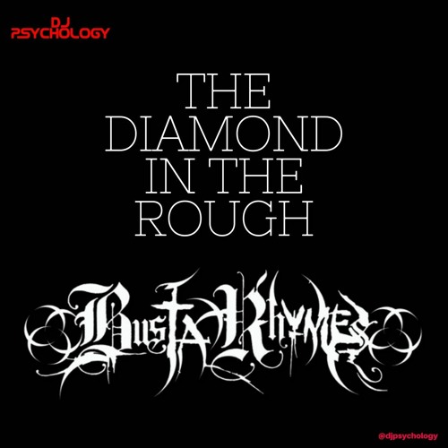 The Diamond In The Rough: The Busta Rhymes Session