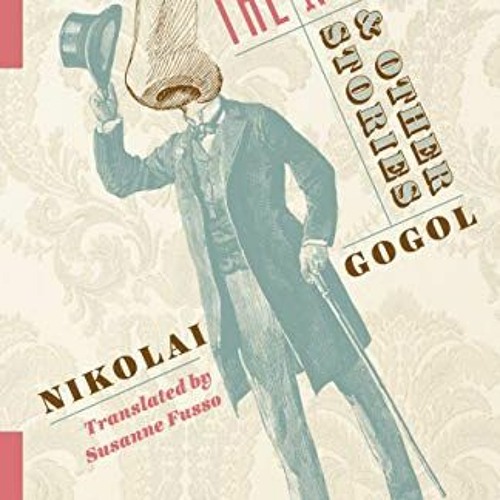 ACCESS KINDLE 📫 The Nose and Other Stories by  Nikolai Gogol &  Susanne Fusso KINDLE