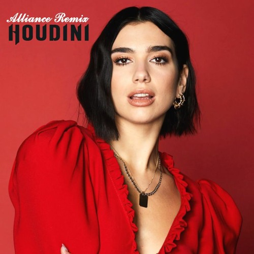 Dua Lipa - Houdini (Alliance Remix)