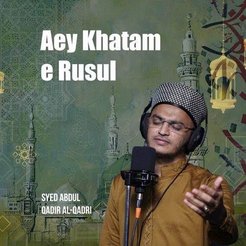 Aey Khatme Rusul