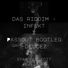 Infekt - Das Riddim X Deucez - Passout Bootleg - StarUnie Edit