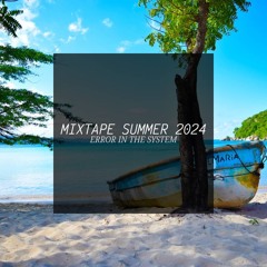 Error In The System - Mixtape Summer 2024