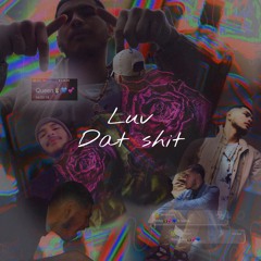 (LUV DAT SH!T) Beat By DWNLD