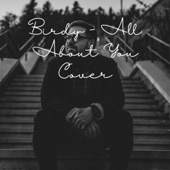 Birdy - All About You cover