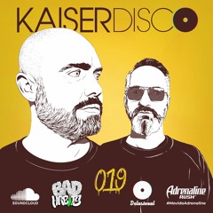 Bad Habits 019 w/ KAISERDISCO