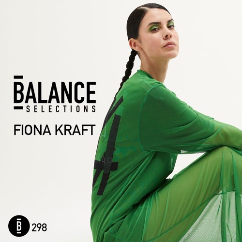 Balance Selections 298: Fiona Kraft