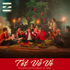 [Free Download] Tết Vỗ Về - Bùi Công Nam x Jun Phạm x Đông Nhi (EZ Mashup) [Filtered]