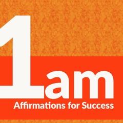 I AM  affirmations for Success (Must Listen Everyday )