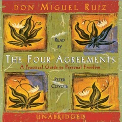 [^BOOK] The Four Agreements don Miguel Ruiz audio [R.E.A.D P.D.F] 5720430