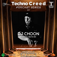 TCP017 - Techno Creed Podcast - DJ Choon Guest Mix
