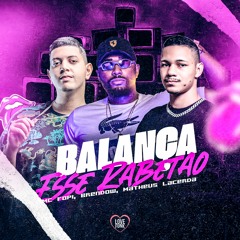 Balança Esse Rabetao - Brendow, Matheus Lacerda & Mc Fopi