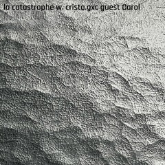 la catastrophe w. cristo.gxc guest Carol [06.09.24]
