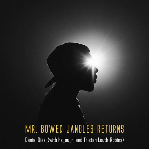 Mr Bowed Jangles returns (w/ he_nu_ri and Tristan Louth-Robins) - disquiet0699