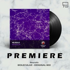 PREMIERE: Neuralis - Molecular (Original Mix) [MISTIQUE MUSIC]