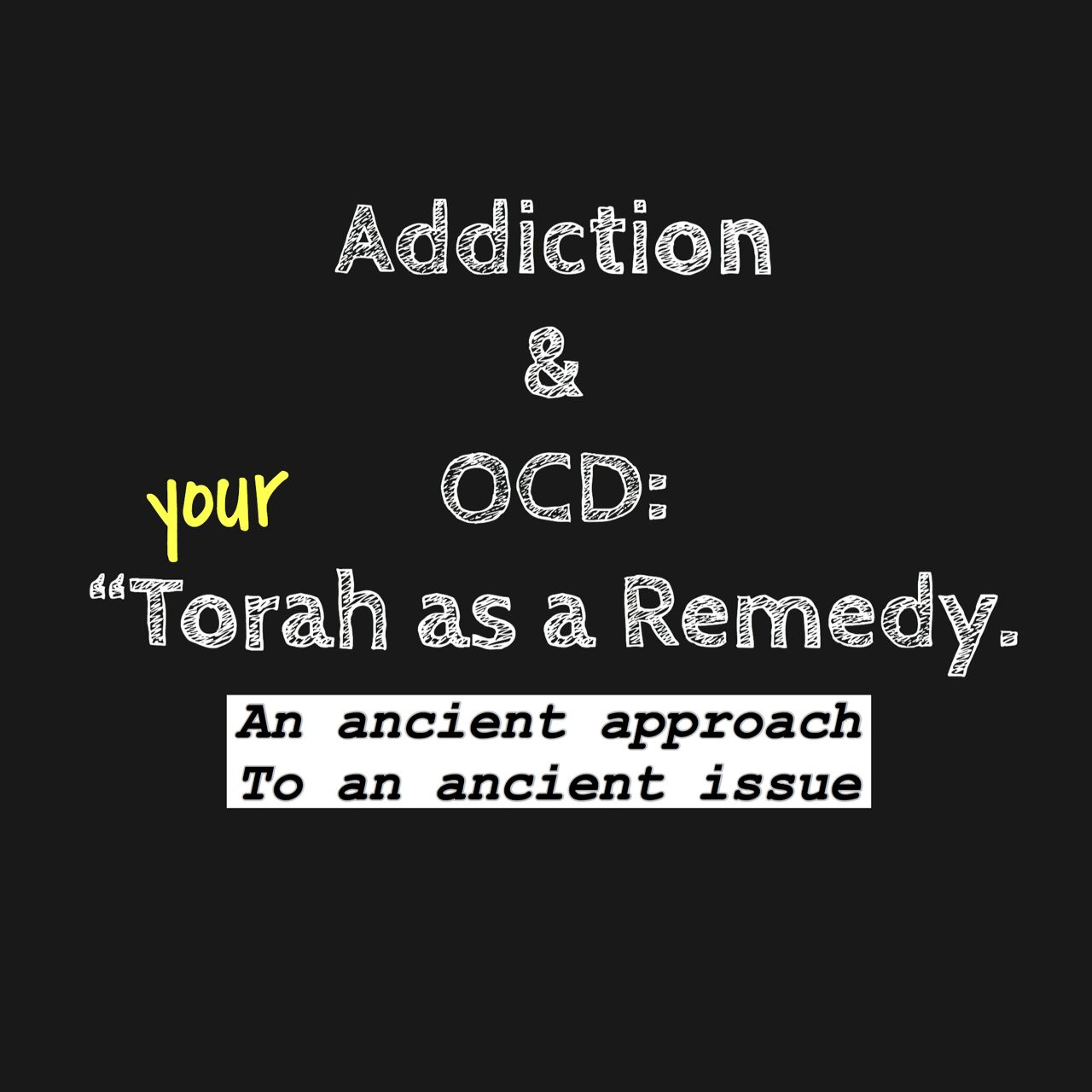 On Healing R&H: Addiction & OCD: 1/2: Ep.#28: Unique Edition episode artwork