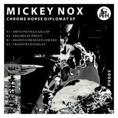 PH005 Mickey Nox - Chrome Horse Diplomat EP [Preview]