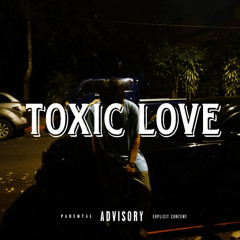 Toxic love 10-16-2023 prod. xenshel