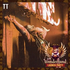 TT - Bush Tech Set @ Wonderland 2023 Launch Party 8pm - 9.30pm 28 - 04 - 2023