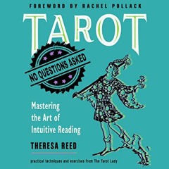 Read pdf Tarot: No Questions Asked: Mastering the Art of Intuitive Reading by  Theresa Reed,Leslie H