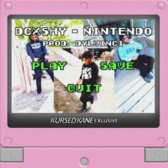 Dcxshy - Nintendo Prod. Dylvinci (KursedKane Exclusive)