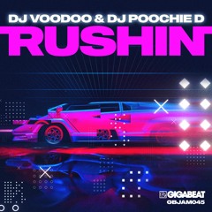 DJ Voodoo & DJ Poochie D - Rushin