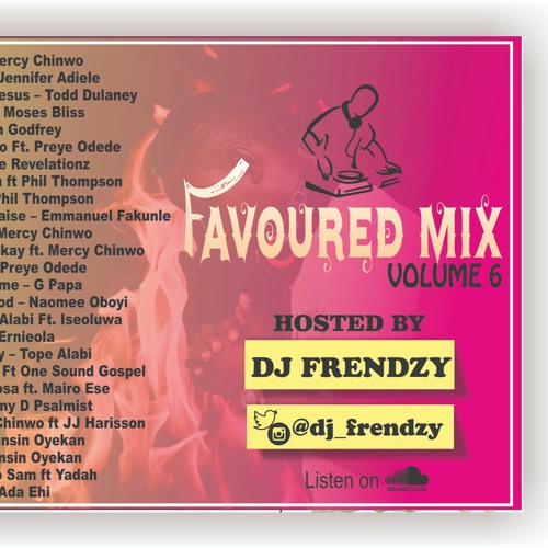 Favoured Mix Volume 6 (Best Worship mix of the year)