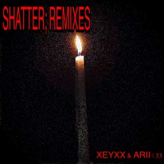 SHATTER (FLAME REMIX)
