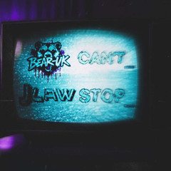 CANT STOP BEAR X JLAW