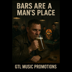 BARS ARE A MANS PLACE (remastered)