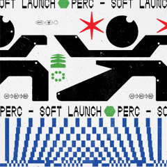 Perc - Soft Launch