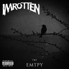 The Empty (Prod. IMROTTEN)