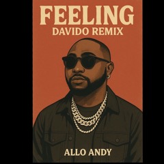 Feeling - Davido Remix