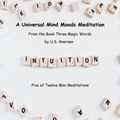 U.S. Andersen's Three Magic Words Meditation: Intuition (5 of 12)