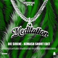 DIE SIRENE - KEMASH SHORT EDIT