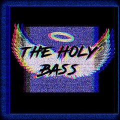 The Holy Bass (Prod. RAiS Beats)