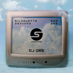 silhouette sessions S05E03 (.mixed bY DJ GEE)