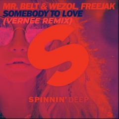 Mr. Belt & Wezol, Freejak - Somebody To Love (Vernee Remix) FILTERED