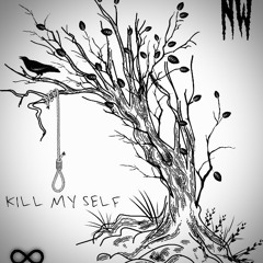 KILL MY SELF [PROD.MIKEYLIKESITTxNONSENSE]