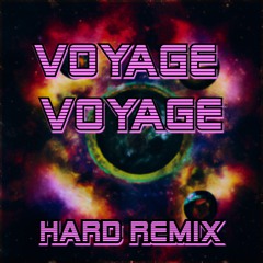 Desireless - Voyage Voyage (HardRemix)