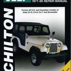 ❤️ Read Jeep CJ/Scrambler, 1971-86 (Chilton Total Car Care Series Manuals) by  Chilton