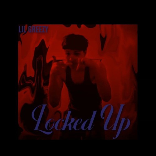 Lil Greezy - Locked Up