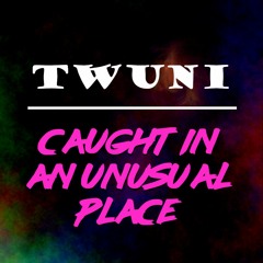 Caught In An Unusual Place