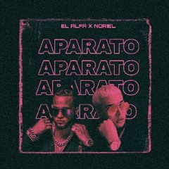 El Alfa Ft Noriel - Aparato (DjPatoso Extended) FREE!!