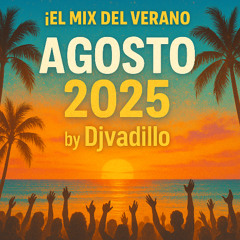 AGOSTO 2025 BY Djvadillo