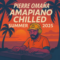Chilled Summer Amapiano Mix 2025